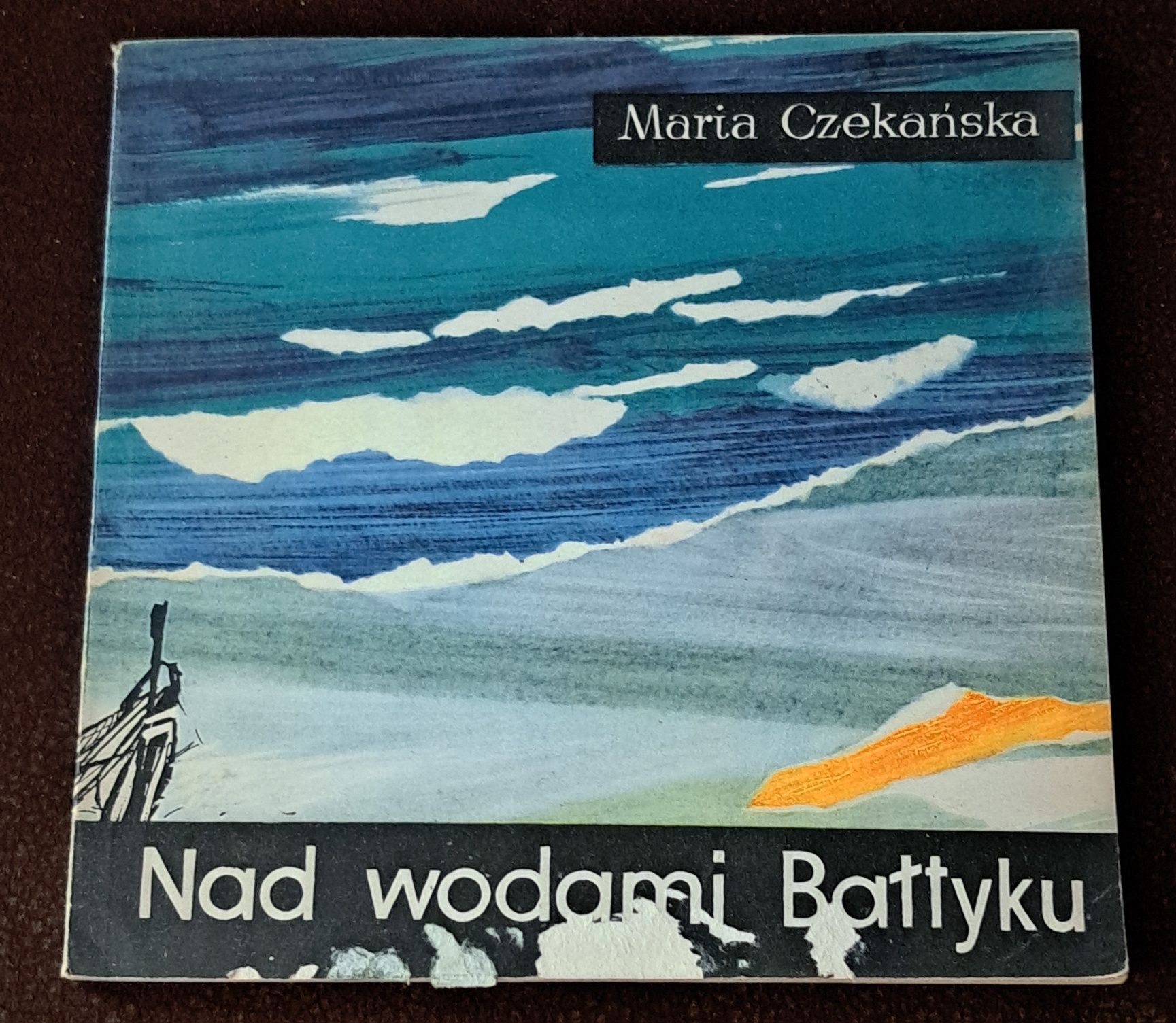 Nad wodami Bałtyku. M. Czekańska.
