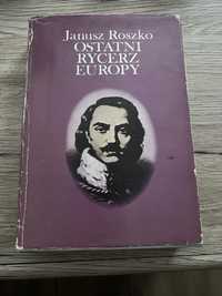 Ostatni Rycerz Europy, Kazimierz Pułaski, Janusz Roszko