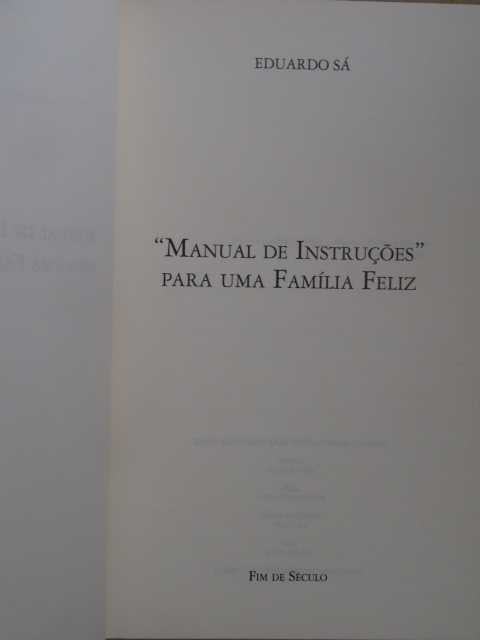 Manual de Instruções para uma Família Feliz de Eduardo Sá