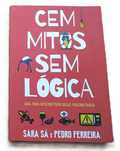 Cem Mitos sem Lógica, de Sara Sá e Pedro Ferreira