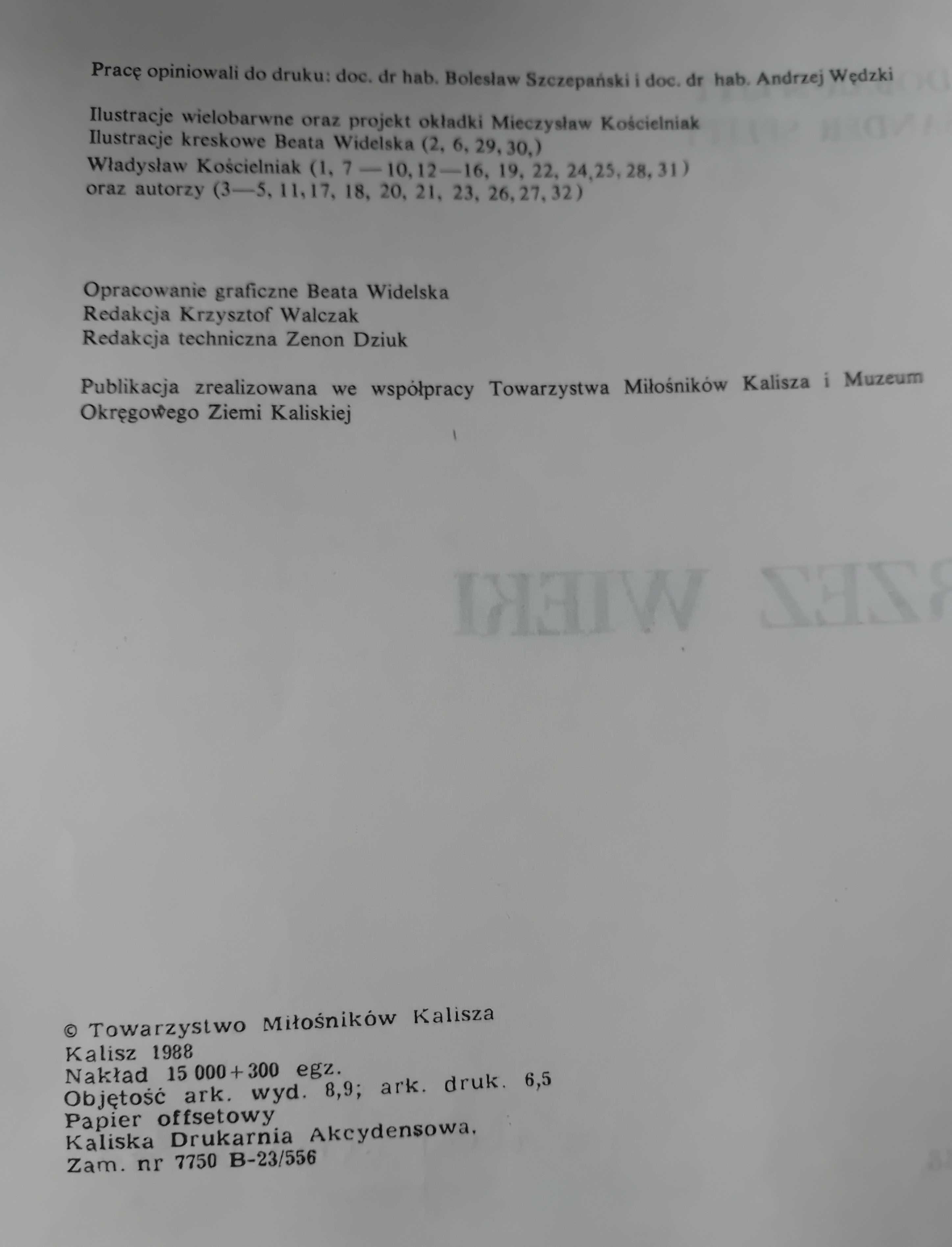 K. Dobak -Splitt, J. A. Splitt- Kalisz poprzez wieki. 1988. Wydanie I.