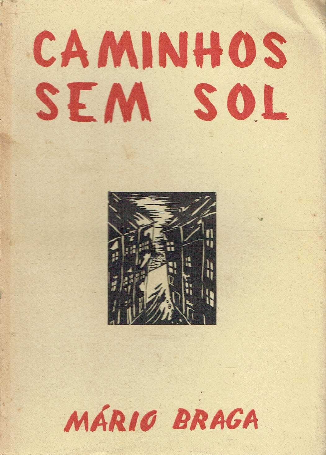 4718
	
Caminhos sem sol : novelas 
de Mário Braga.