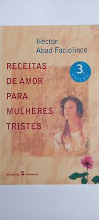 Livro Receitas de Amor para Mulheres Tristes. Autor Héctor Abad