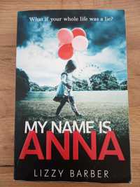 Książka: My name is Anna. Lizzy Barber. 2018