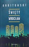 Święty Wrocław, Orbitowski
