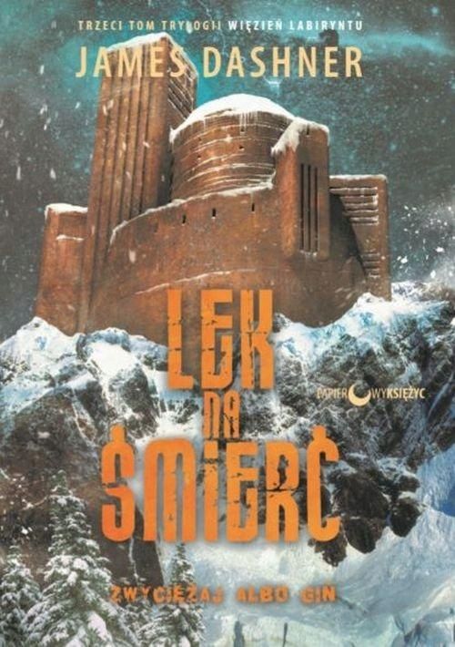 Więzień Labiryntu. Lek Na Śmierć James Dashner