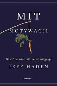 Mit Motywacji - Jeff Haden