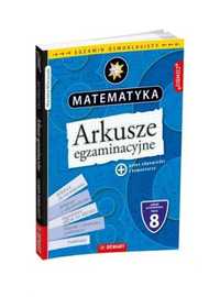 Arkusze egzaminacyjne z matematyki dla 8 - klasisty - praca zbiorowa