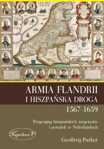 Armia Flandrii i Hiszpańska Droga 1567 - 1659 - Geoffrey Parker