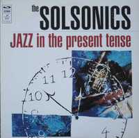 The Solsonics – "Jazz In The Present Tense" CD