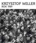 Krzysztof Miller. Rok 1989 w.angielska Dom Spotkań z Historią