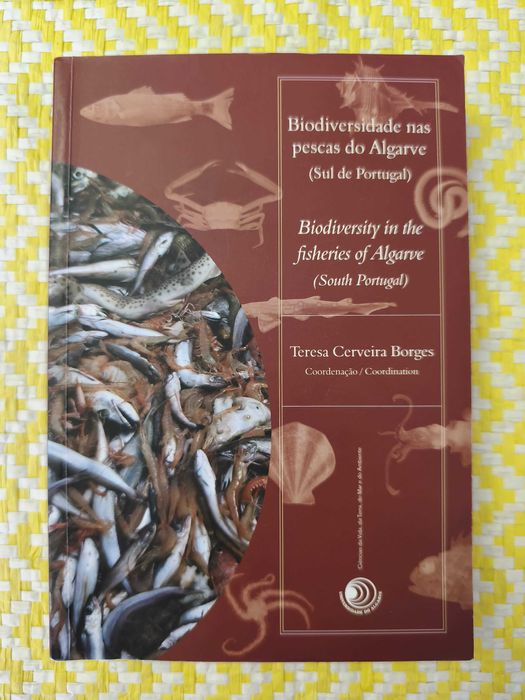 Biodiversidade nas pescas do Algarve – 
Coord. Teresa Silveira Borges