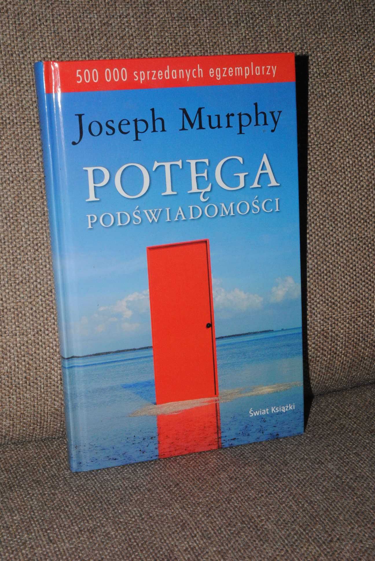 Potęga podświadomości - Joseph Murphy