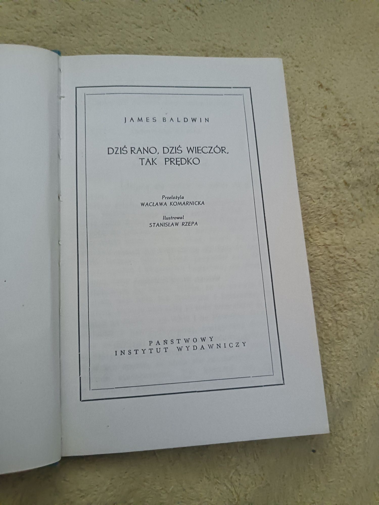 James Baldwin Dziś rano, dziś wieczorem tak prędko