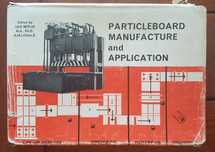 Particleboard, manufacture and apllication