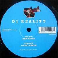 DJ Reality - Music Maker / Raw Nerve