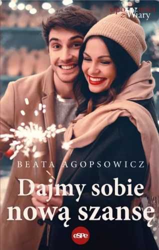 Dajmy sobie nową szansę - Beata Agopsowicz