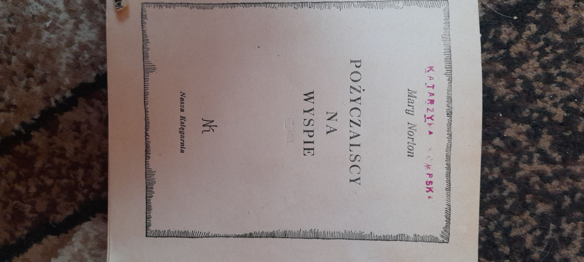 Pożyczalscy na wyspie - Mary Norton - Wyd. I -1965 r.