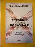 Zbrodnie prawie doskonałe - Iza Michalkiewicz; książka; kryminał