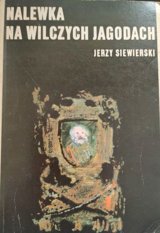 Nalewka Na Wilczych Jagodach Jerzy Siewierski