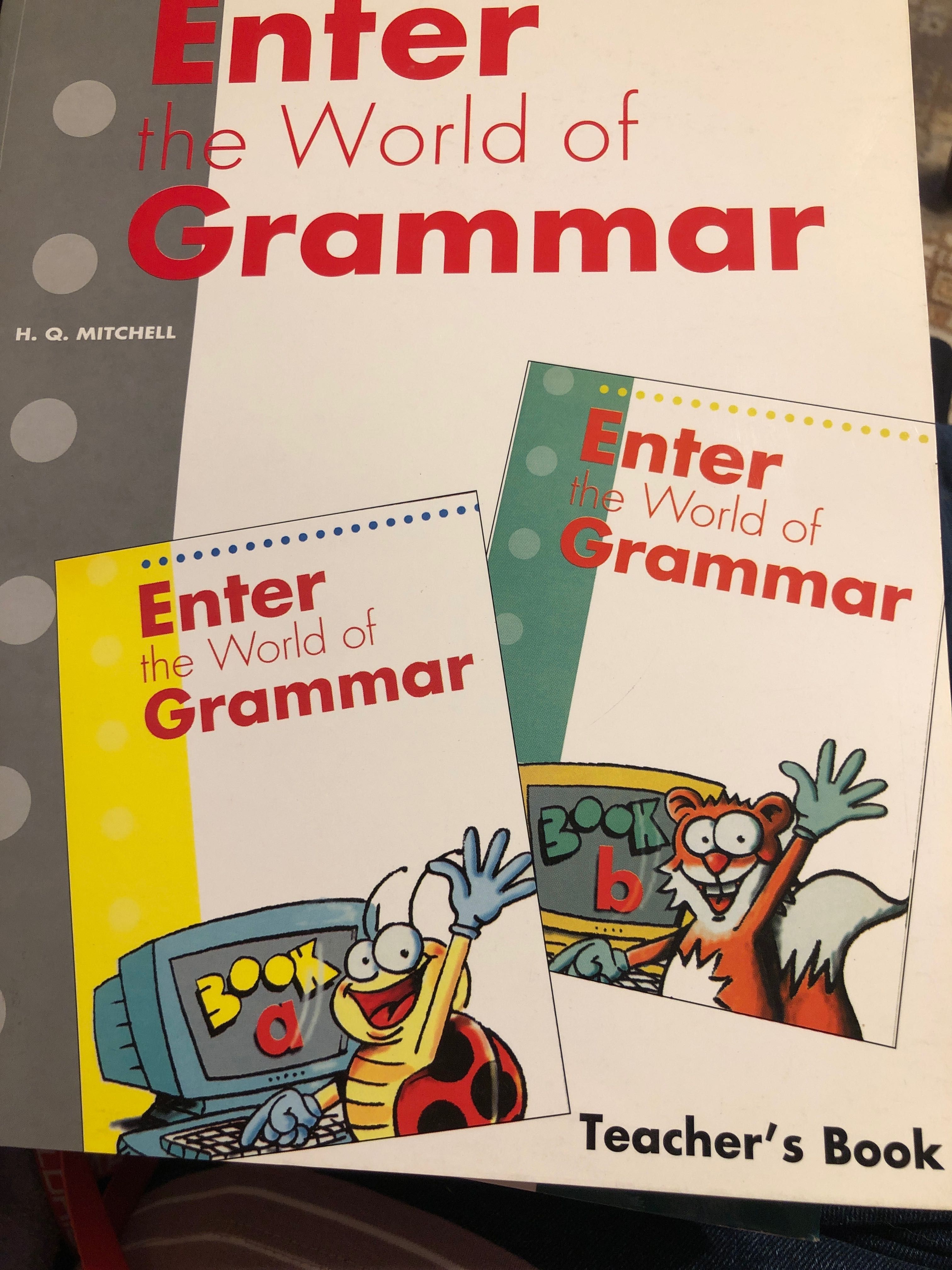 Enter The World of Grammar. Teacher’Book