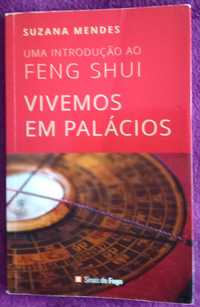 Suzana Mendes- Vivemos em Palácios: Uma Introdução ao Feng Shui.