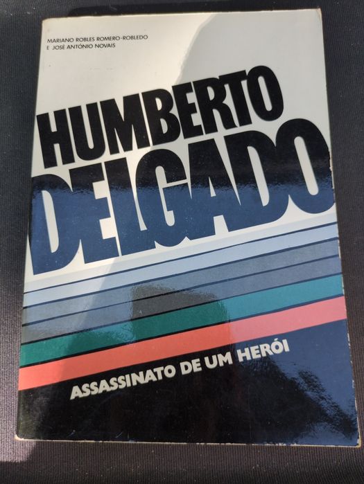 Humberto Delgado Assassinato de um Herói