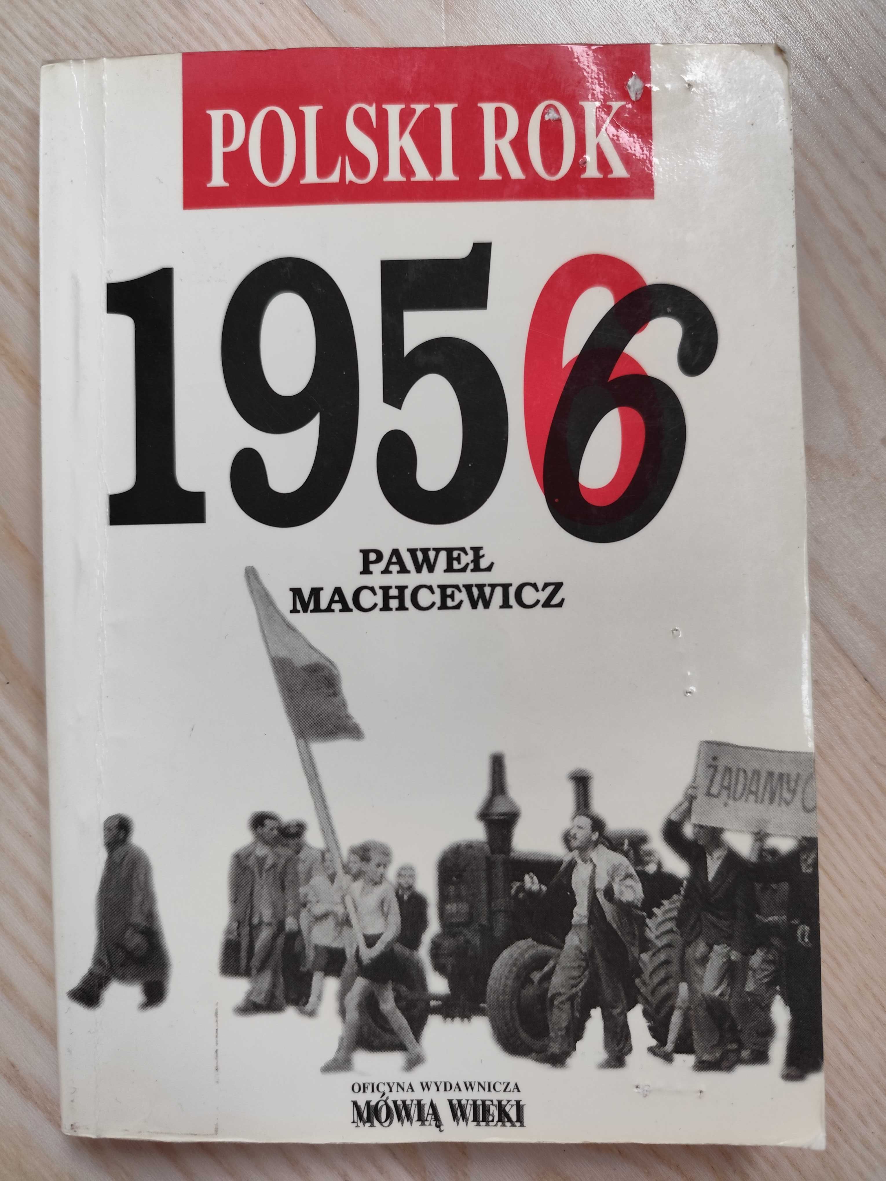 Polski rok 1956 Paweł Machcewicz