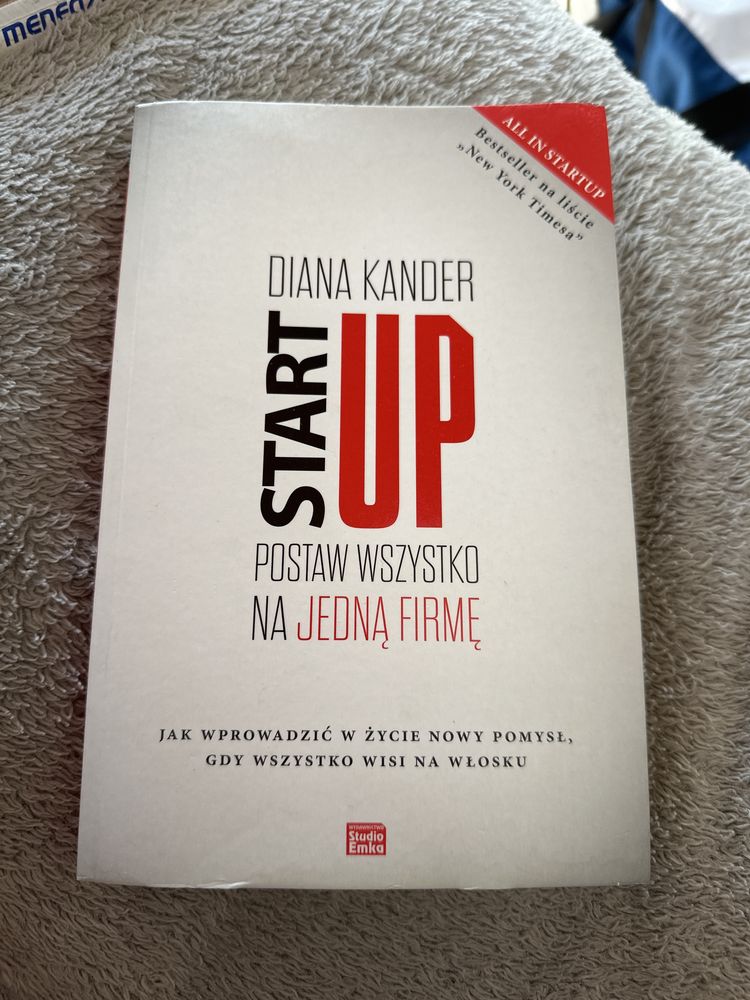Startup. Postaw wszystko na jedną kartę