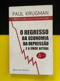 Paul Krugman - O Regresso da Economia da Depressão e a Crise Actual