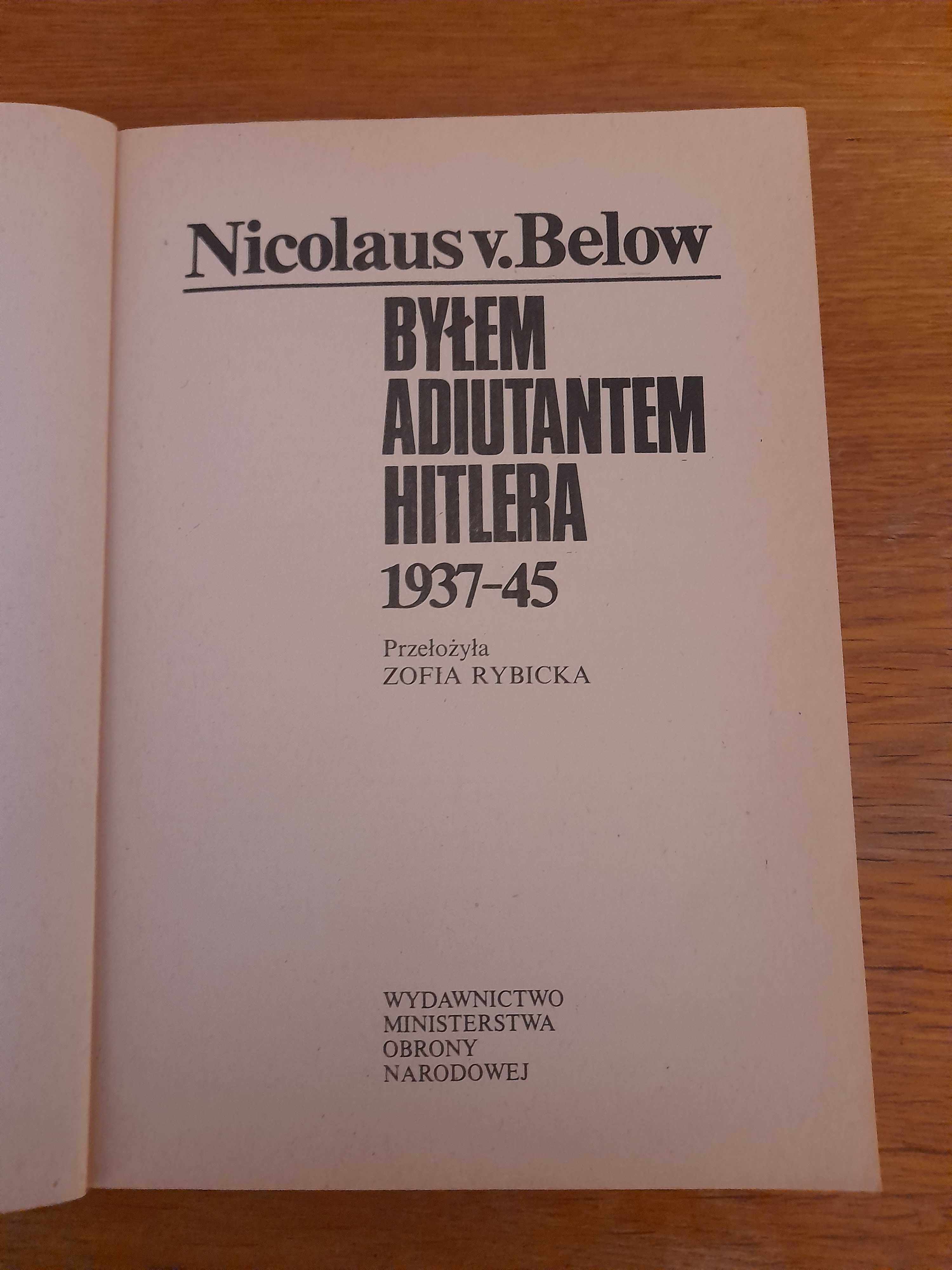 Książka – Byłem adiutantem Hitlera 1937-45 Autor: Nicilaus v. Below