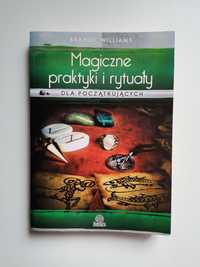 Williams Magiczne praktyki i rytuały dla początkujących Real foty