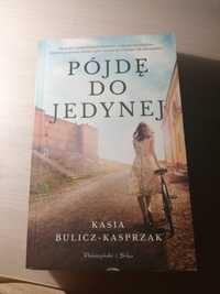 "Pójdę do jedynej" Kasia Bulicz- Kasprzak