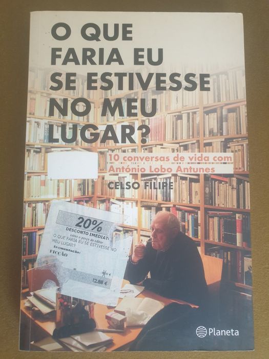 O que eu faria se estivesse no meu lugar António Lobo Antunes.