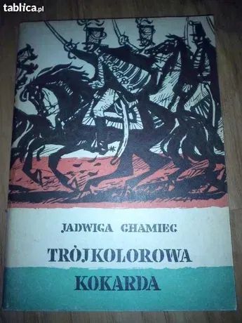 Tomek w Gran Chaco Szklarski oraz Trójkolorowa kokarda Chamiec