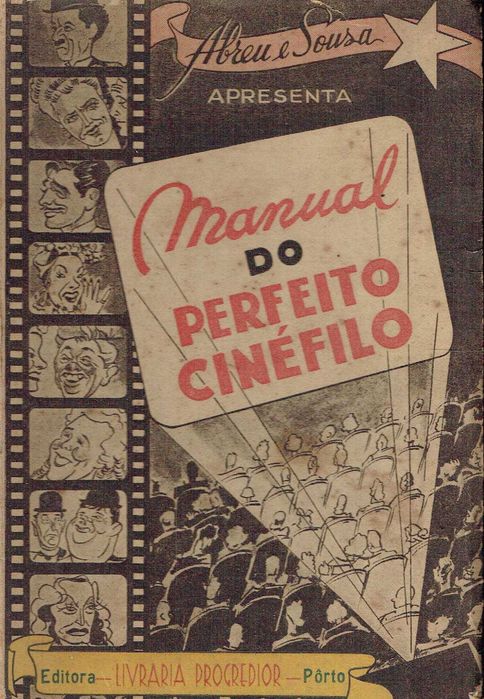 1033

Manual do Perfeito Cinéfilo
Abreu e Sousa