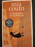 "O Mapeador de Ausências" Mia Couto