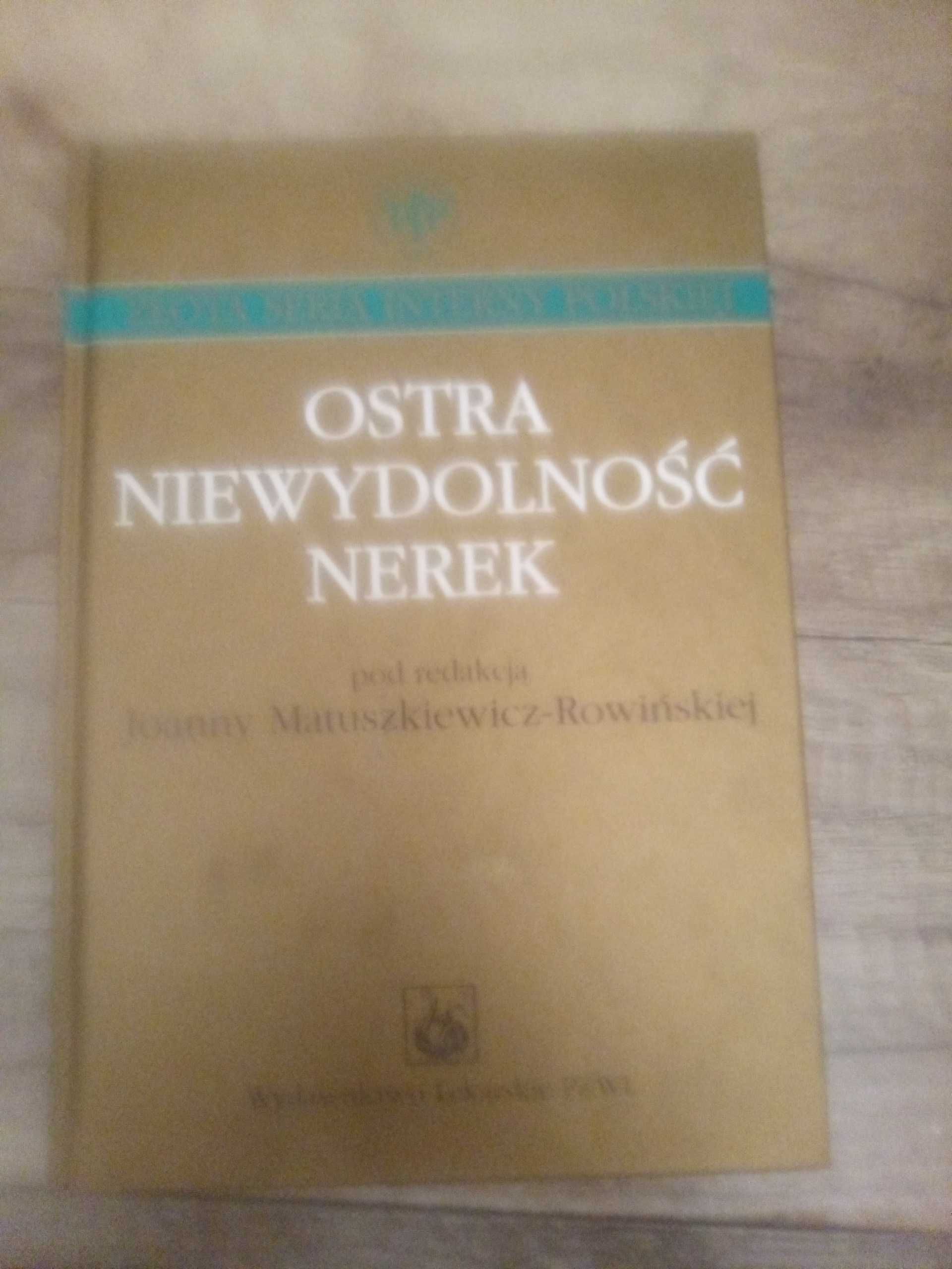 Ostra Niewydolność Nerek pod redakcją Joanny Matuszkiewicz-Rowińskiej