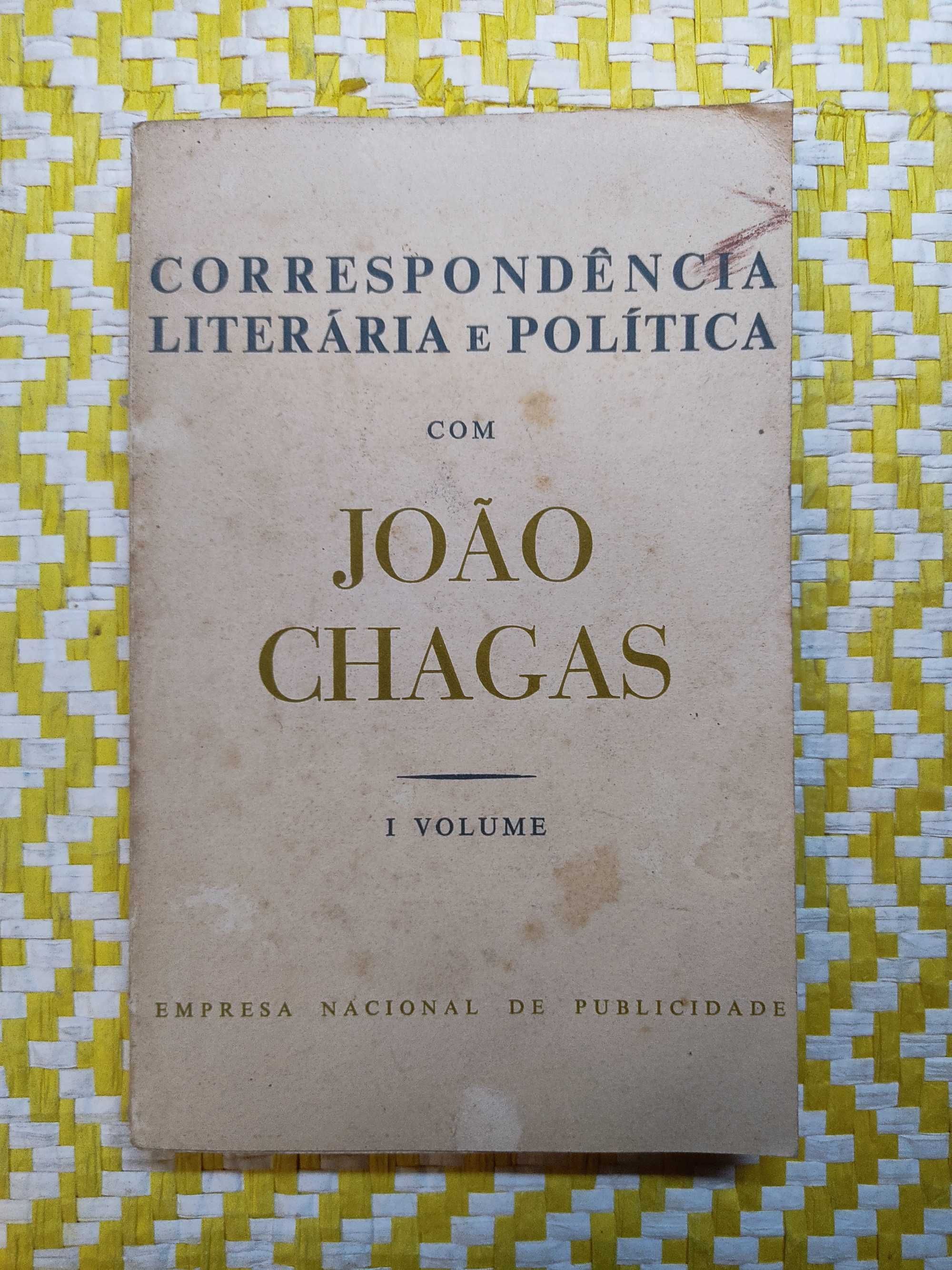 Correspondência Literária e política com João Chagas 
I Volume