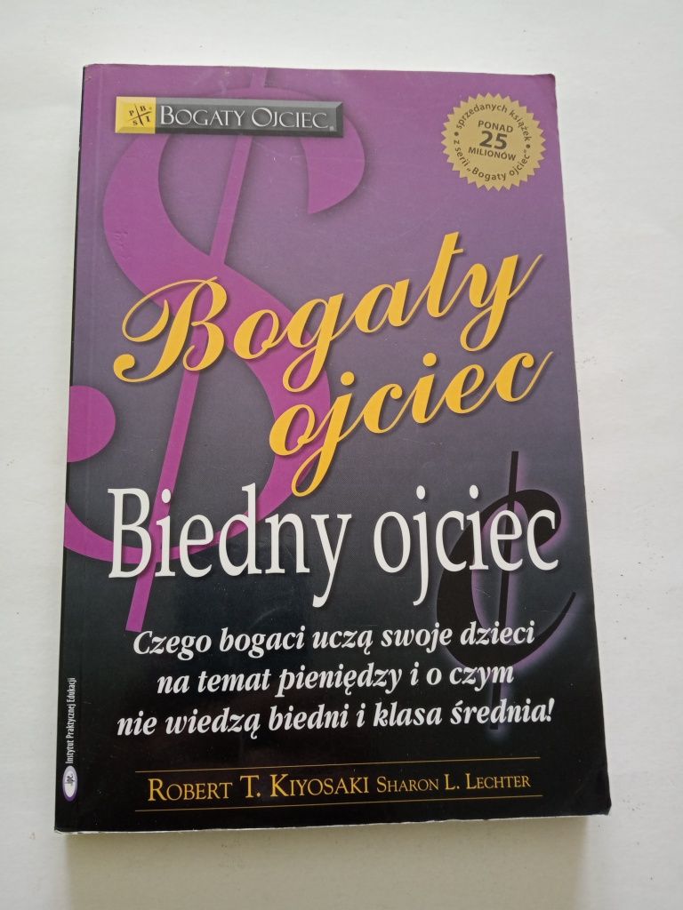Robert T Kyosaki Bogaty Ojciec Biedny Ojciec STAN BARDZO DOBRY !!!