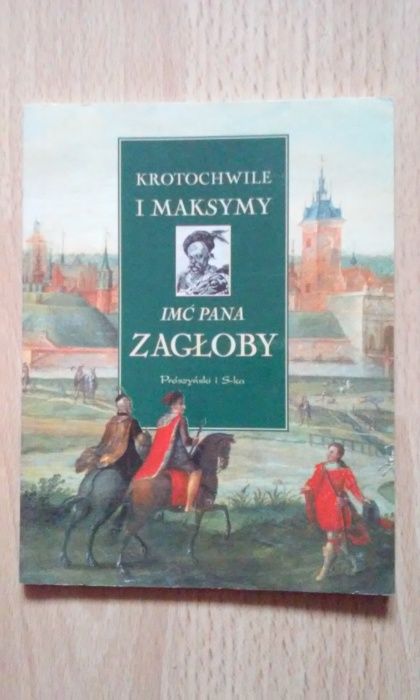 Krotochwile i Maksymy Imć Pana Zagłoby