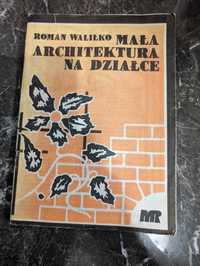 Mała architektura na działce R.Waliłko