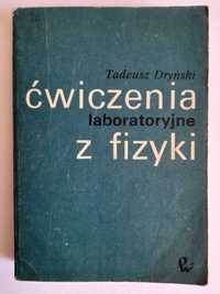 Ćwiczenia laboratoryjne z fizyki - T. Dryński