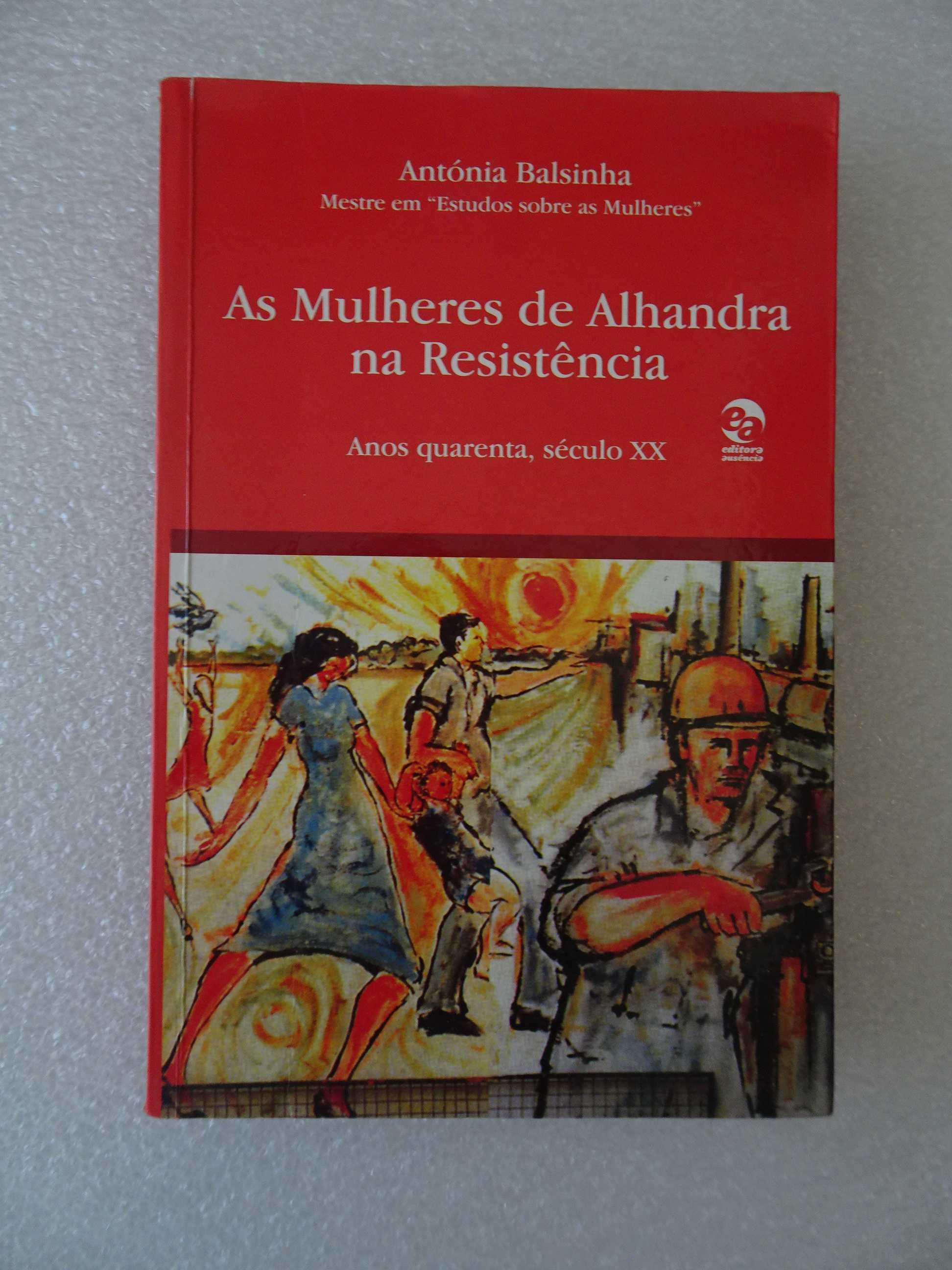 Livro - António Balsinha - As Mulheres de Alhandra na Resistência
