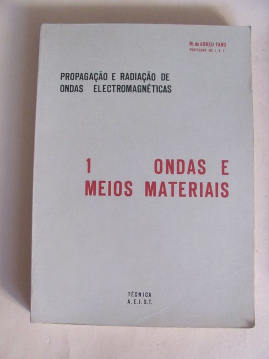 Propagação e Radiação de Ondas Electromagnéticas de M. de Abreu Faro