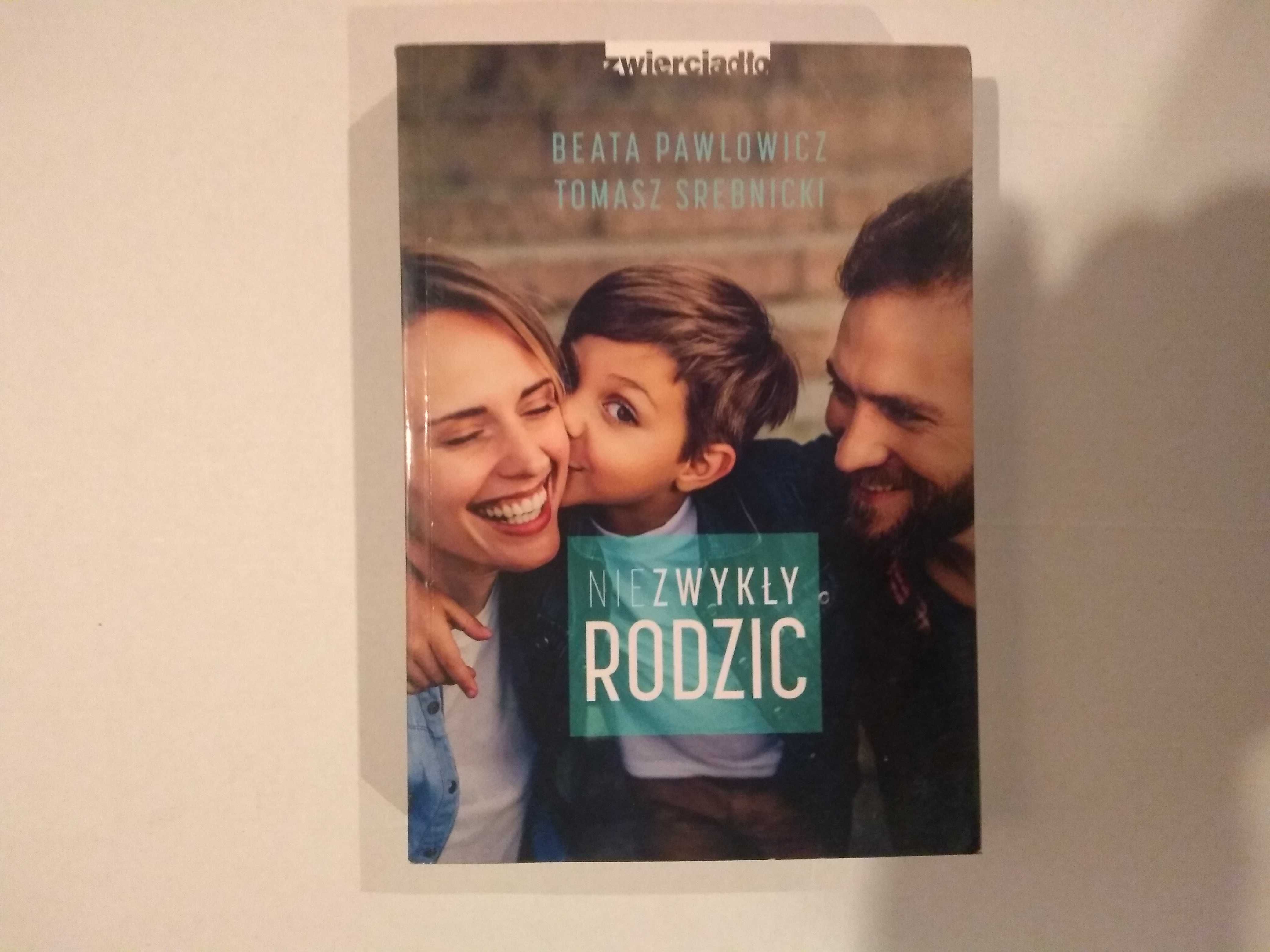 Dobra książka - Niezwykły rodzic Beata Pawłowicz Tomasz Srebrzyński