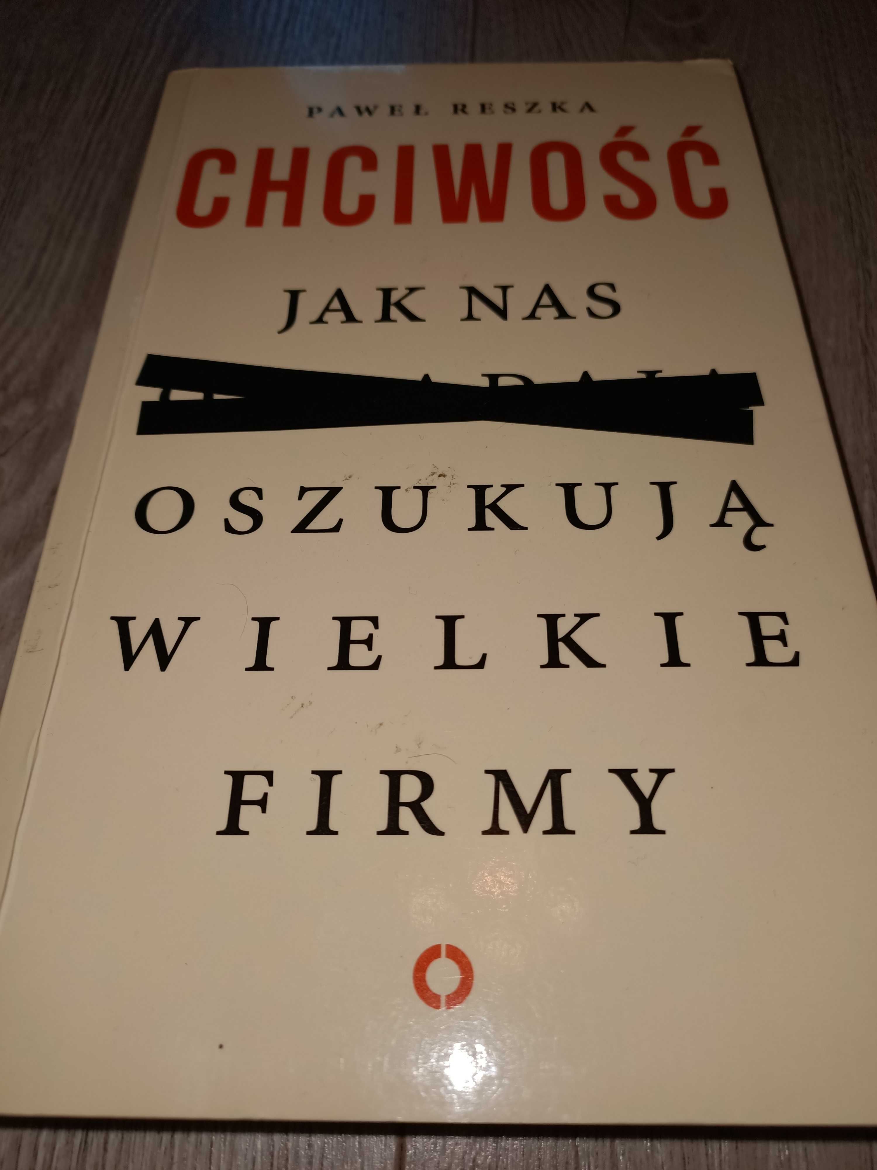 Chciwość. Jak nas oszukują wielkie firmy