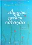 A Rapariga que Perdeu o Coração

de Carla Nazareth e Margarida Rebelo