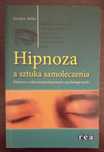 Hipnoza a sztuka samoleczenia - Gordon Milne
