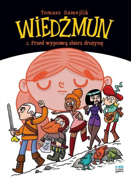 Wiedźmun T.2. Przed wyprawą zbierz drużynę Kultura gniewu Tomasz